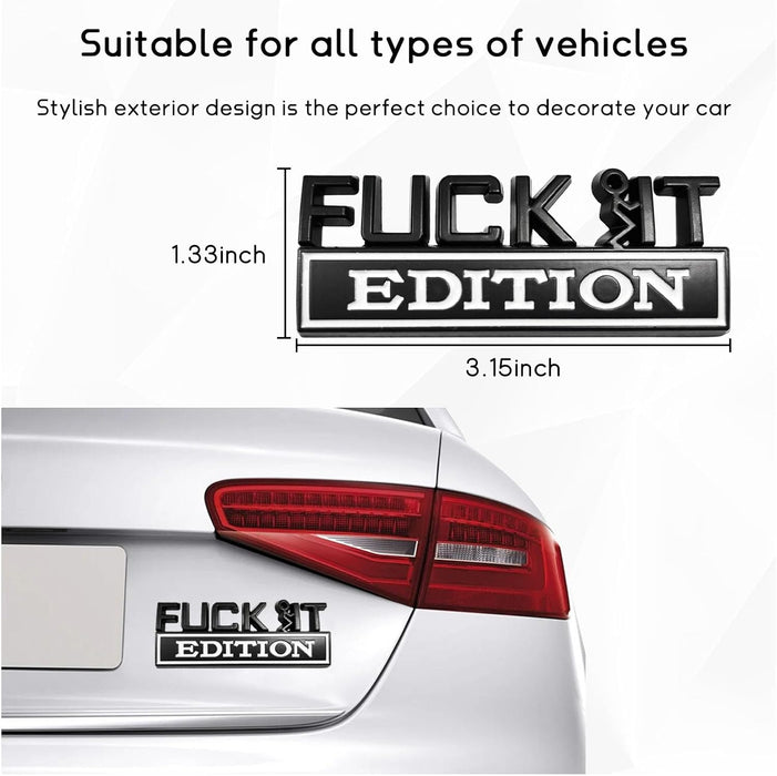 Fuck It Edition Emblem for Car